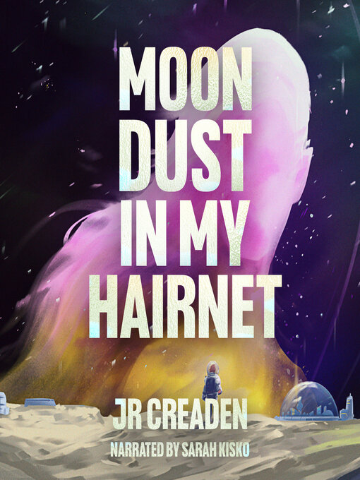 Cover image for Moon Dust in My Hairnet